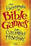 Encyclopedia of Bible Games for Children's Ministry  9780764426964 Front Cover