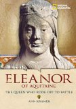 World History Biographies: Eleanor of Aquitaine The Queen Who Rode off to Battle 2006 9780792258964 Front Cover