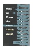 History and Memory after Auschwitz  9780801484964 Front Cover