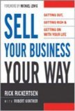 Sell Your Business Your Way Getting Out, Getting Rich, and Getting on with Your Life 2006 9780814408964 Front Cover
