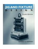 Jig and Fixture Design 4th 9780827365964 Front Cover