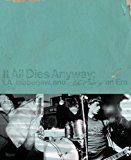 It All Dies Anyway L. A. , Jabberjaw, and the End of an Era  9780847839964 Front Cover