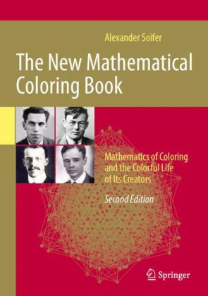 New Mathematical Coloring Book Mathematics of Coloring and the Colorful Life of Its Creators 2nd 9781071635964 Front Cover