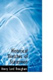Historical Sketches of Statesmen 2009 9781110909964 Front Cover