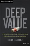 Deep Value Why Activist Investors and Other Contrarians Battle for Control of Losing Corporations  9781118747964 Front Cover