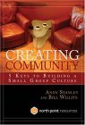 Creating Community Five Keys to Building a Small Group Culture 2004 9781590523964 Front Cover