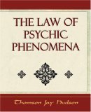 Law of Psychic Phenomena - Psychology - 1908 2006 9781594624964 Front Cover