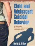 Child and Adolescent Suicidal Behavior School-Based Prevention, Assessment, and Intervention cover art