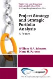 Project Strategy and Strategic Portfolio Management A Primer 2013 9781606495964 Front Cover