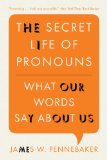 Secret Life of Pronouns What Our Words Say about Us cover art
