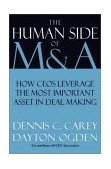 Human Side of M and A How CEOs Leverage the Most Important Asset in Deal Making 2004 9780195140965 Front Cover