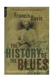 History of the Blues The Roots, the Music, the People