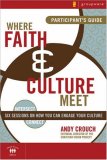 Where Faith and Culture Meet Participant's Guide 2007 9780310280965 Front Cover