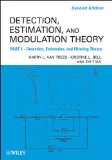 Detection Estimation and Modulation Theory, Part I Detection, Estimation, and Filtering Theory