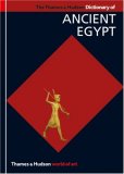 Thames and Hudson Dictionary of Ancient Egypt 2008 9780500203965 Front Cover