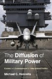 Diffusion of Military Power Causes and Consequences for International Politics