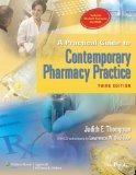 Practical Guide to Contemporary Pharmacy Practice 3rd 2009 Revised  9780781783965 Front Cover