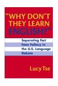 Why Don't They Learn English? Separating Fact from Fallacy in the U. S. Language Debate cover art