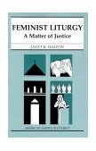 Feminist Liturgy A Matter of Justice 2000 9780814625965 Front Cover