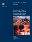 Intellectual Property Rights in Agriculture The World Bank's Role in Assisting Borrower and Member Countries 1999 9780821344965 Front Cover