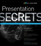 Presentation Secrets Do What You Never Thought Possible with Your Presentations cover art