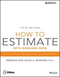 How to Estimate with RSMeans Data Basic Skills for Building Construction
