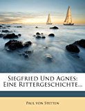 Siegfried und Agnes Eine Rittergeschichte... 2012 9781276460965 Front Cover