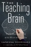 Teaching Brain An Evolutionary Trait at the Heart of Education  9781595589965 Front Cover