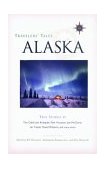 Travelers' Tales Alaska True Stories  9781885211965 Front Cover
