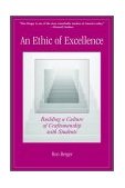 Ethic of Excellence Building a Culture of Craftsmanship with Students