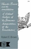 Charles Beard and the Constitution A Critical Analysis of an Economic Interpretation of the Constitution 1965 9780393002966 Front Cover