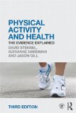 Physical Activity and Health The Evidence Explained 3rd 9780415632966 Front Cover
