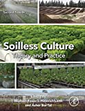 Soilless Culture: Theory and Practice Theory and Practice 2nd 9780444636966 Front Cover