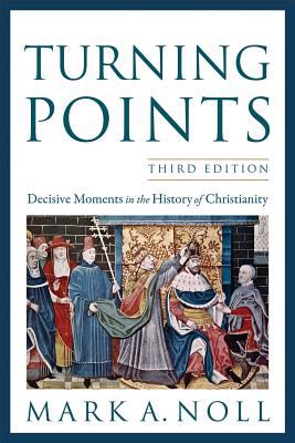 Turning Points Decisive Moments in the History of Christianity cover art