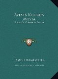 Avesta Khorda Avest Book of Common Prayer 2010 9781169709966 Front Cover