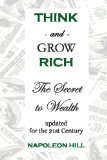 Think and Grow Rich The Secret to Wealth Updated for the 21St Century 2008 9781438245966 Front Cover