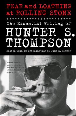 Fear and Loathing at Rolling Stone The Essential Writing of Hunter S. Thompson cover art