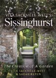 Vita Sackville-West's Sissinghurst The Creation of a Garden  9781844088966 Front Cover