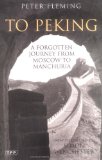 To Peking A Forgotten Journey from Moscow to Manchuria 2012 9781845119966 Front Cover