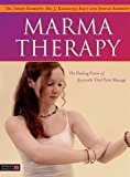 Marma Therapy The Healing Power of Ayurvedic Vital Point Massage  9781848192966 Front Cover