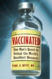 Vaccinated One Man's Quest to Defeat the World's Deadliest Diseases cover art