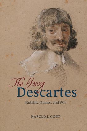 Young Descartes Nobility, Rumor, and War  9780226462967 Front Cover