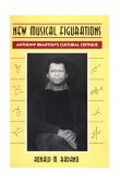 New Musical Figurations Anthony Braxton's Cultural Critique  9780226701967 Front Cover
