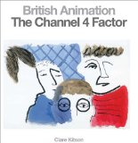 British Animation The Channel 4 Factor 2009 9780253220967 Front Cover