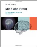 Mind and Brain A Critical Appraisal of Cognitive Neuroscience cover art