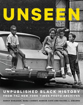 Unseen: Unpublished Black History from the New York Times Photo Archives  9780316552967 Front Cover