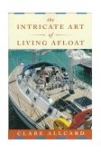 Intricate Art of Living Afloat 1997 9780393315967 Front Cover