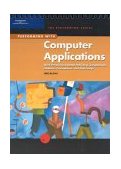 Performing with Computer Applications Word Processing, Desktop Publishing, Spreadsheets, Database, Presentations, and Web Design 2nd 2003 Revised  9780619055967 Front Cover