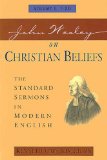 John Wesley on Christian Beliefs Volume 1 The Standard Sermons in Modern English Volume I, 1-20