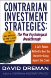 Contrarian Investment Strategies The Psychological Edge 2012 9780743297967 Front Cover